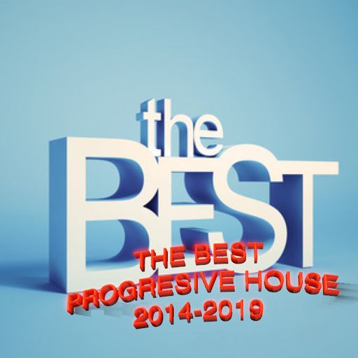 THE BEST PROGRESIVE HOUSE 2014-2019