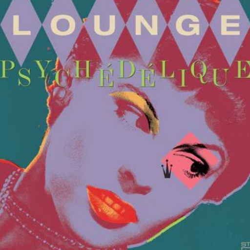 Lounge Psych​e​d​e​lique