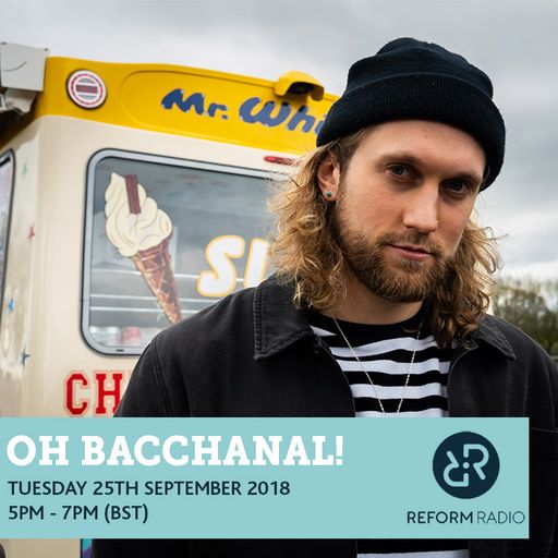 Oh Bacchanal! 25th September 2018