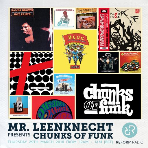 Mr. Leenknecht presents Chunks Of Funk 29th March 2018