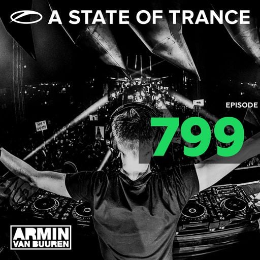 A State Of Trance Episode 799 – Armin van Buuren