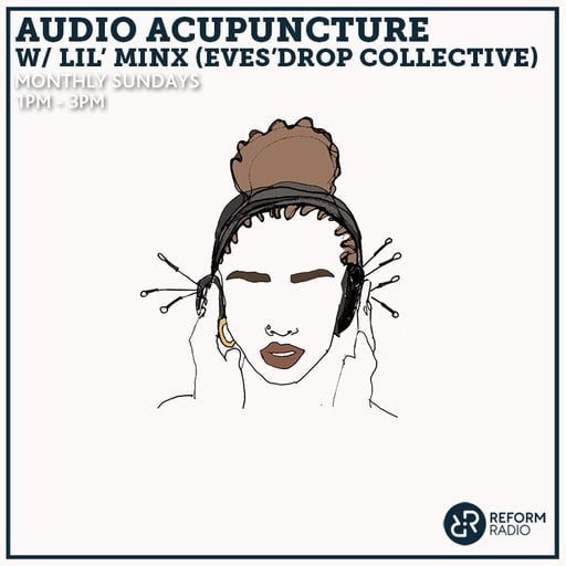 Audio Acupuncture w/ Lil' Minx (Eves'Drop Collective) 20th November 2022
