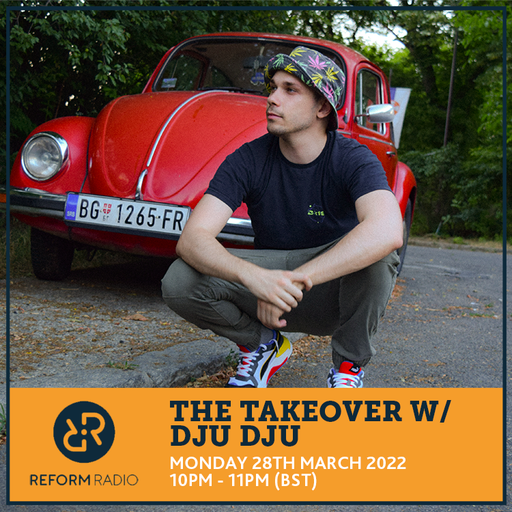The Takeover w/ Dju Dju 28th March 2022