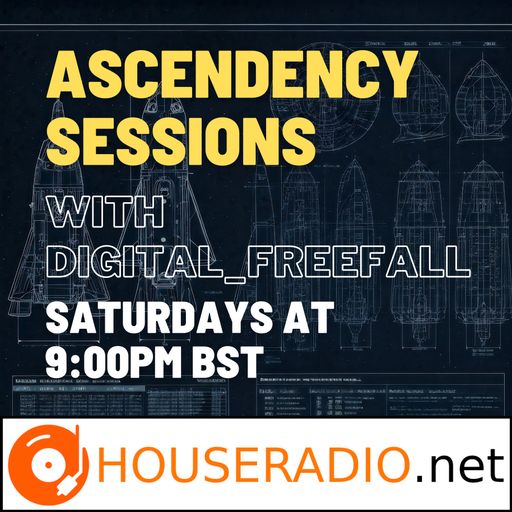 Ascendency Sessions - houseradio.net - 04/10/2025