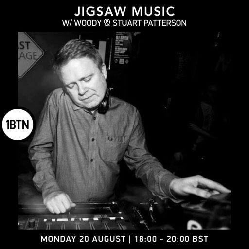 Jigsaw Music w/ Woody ft. Stuart Patterson - 20.08.24