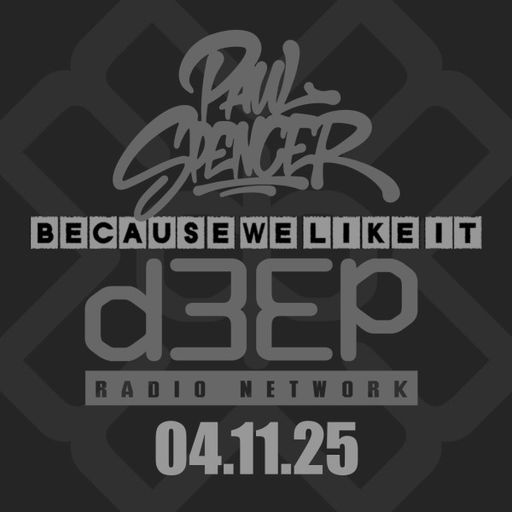 Paul Spencer - Because We Like It (04/11/25)