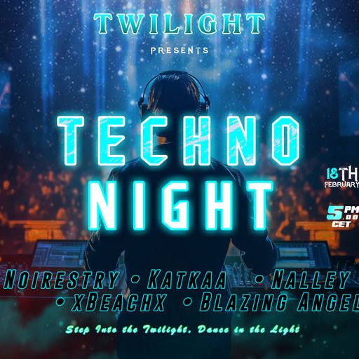 TWILIGHT TECHNO NIGHT 18/02/2025