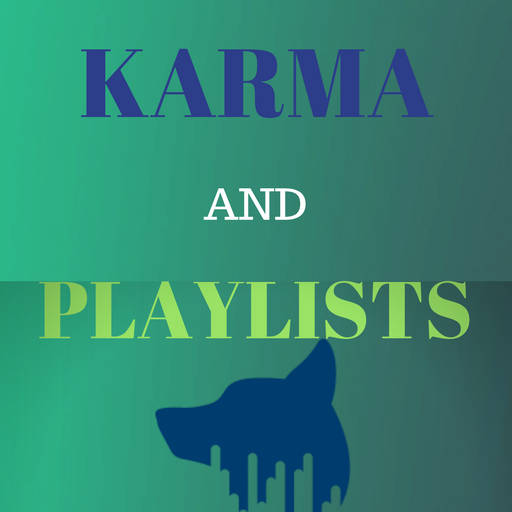 Karma and Playlists.....Without Awarenes in the NOW......They will give the SAME results......