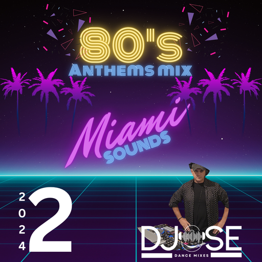 80s Anthems Miami Sounds Mix 2024.2