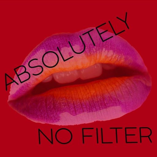Absolutely No Filter - Episode 8 - I’m Not A Regular Mom, I’m A Cool Mom