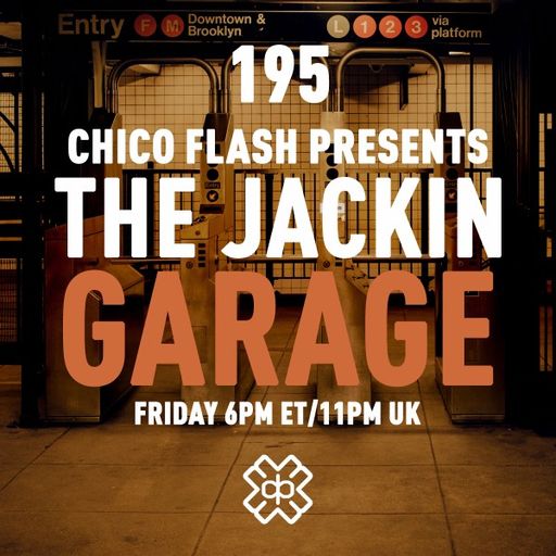 Chico Flash - The Jackin’ Garage (07/10/22)