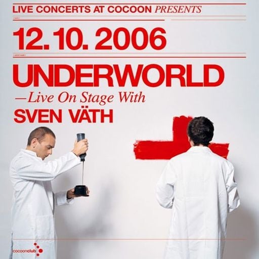 Underworld LIVE & Sven Väth at Cocoon Club (Frankfurt-Germany) - 12 October 2006