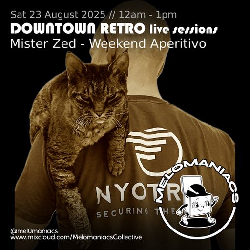 Mister Zed // Weekend Aperitivo // Live from Downtown Retro // 23-Aug-2025