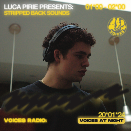 Luca Pirie presents Stripped back sounds - 20/04/24 [Voices Radio]