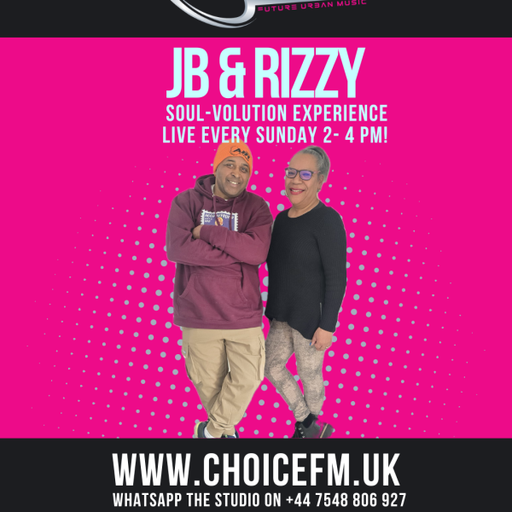 ChoiceFMUK - JB and Rizzy - The Soulvolution Experience - 18/01/2026