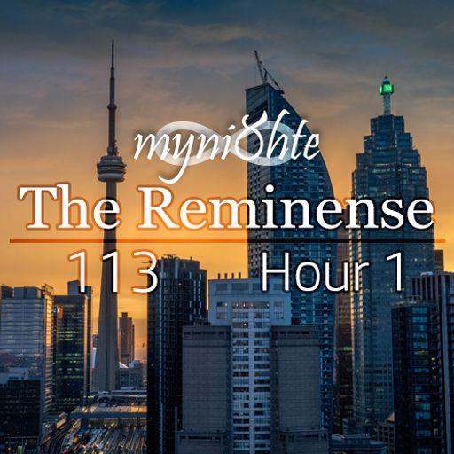 The Reminense 113 - Hour 1