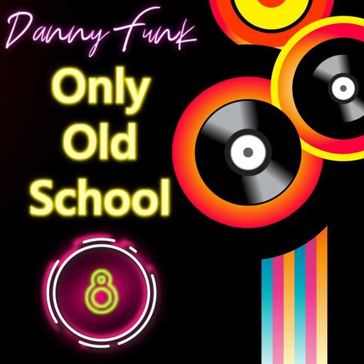 Danny Funk	-	Only Old School 8