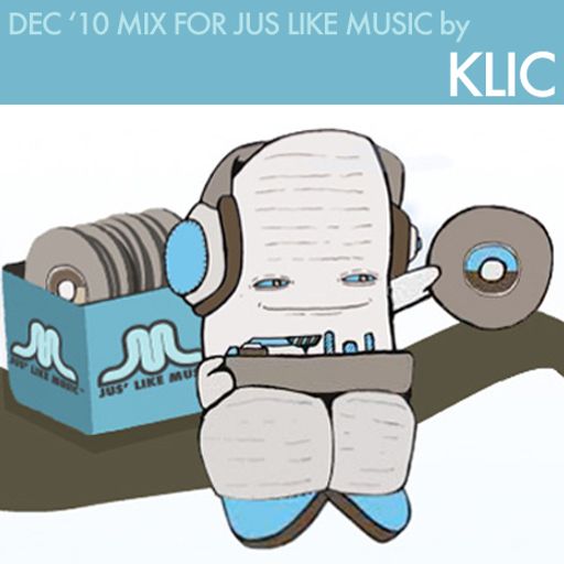 Dec '10 Mix for Jus Like Music by KLIC