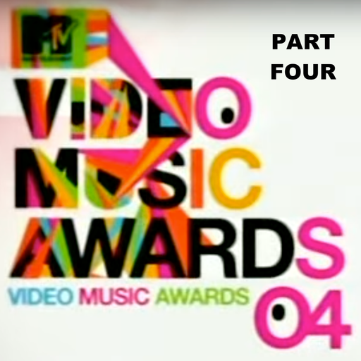 The 2004 MTV VMAs Soundtrack (According 2 Madd Dawg) - Part 4