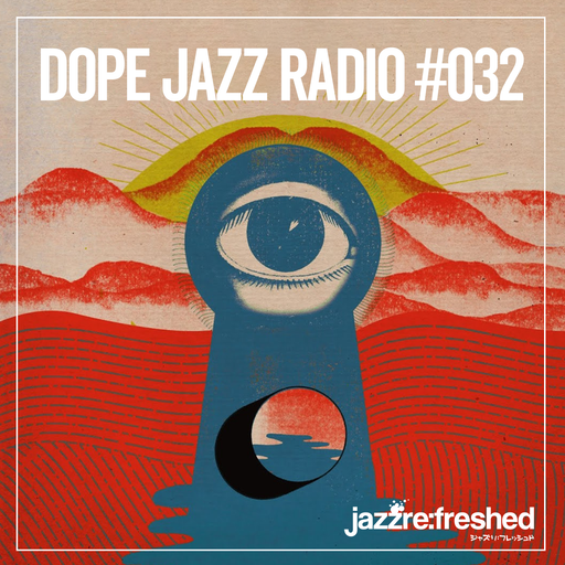 DOPE JAZZ RADIO #032