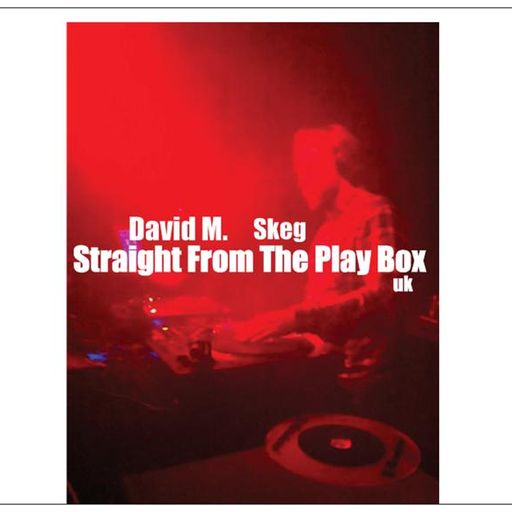 David M - Straight From The Play Box