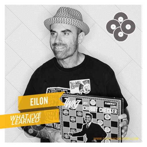 What I've Learned - Eilon for Dust & Grooves