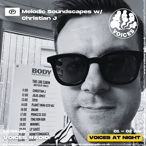 Melodic Soundscapes w/ Christian J - 13/08/23 - Voices Radio