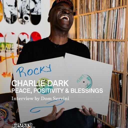 Charlie Dark - Peace, Positivity, and Blessings by Dust & Grooves