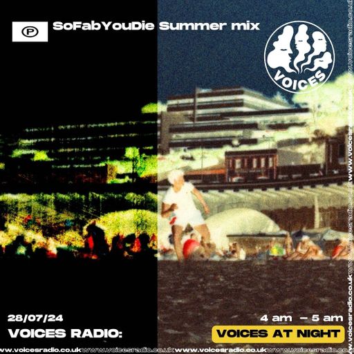 SoFabYouDie Summer Mix - 28/07/24 - Voices Radio