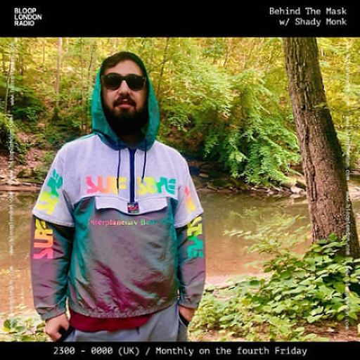 Behind The Mask w/ Shady Monk - 27.03.26  [Bloop London Radio]