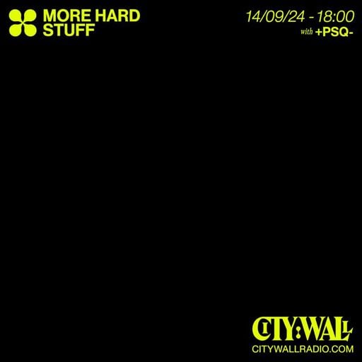 MORE HARD STUFF w/ PSQ - September 2024