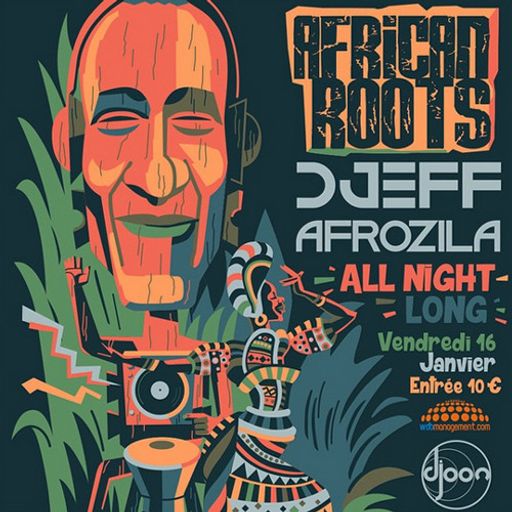 Djeff Afrozila @ African Roots - Djoon (16/01/2015)