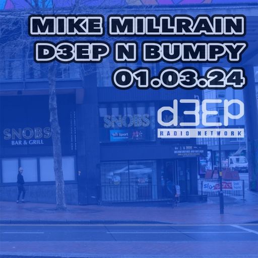 Mike Millrain - Deep 'n' Bumpy (01/03/24)