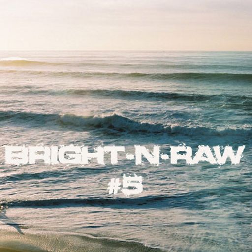 Bright-N-Raw #5 (2011-02-03)