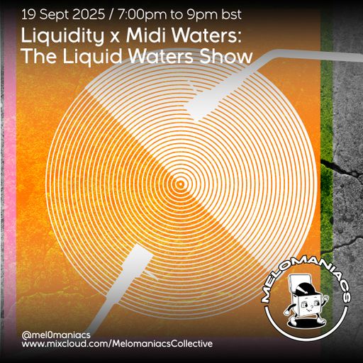 Liquidity x Midi Waters // The Liquid Waters Show // 19.09.2025 // Melomaniacs Live