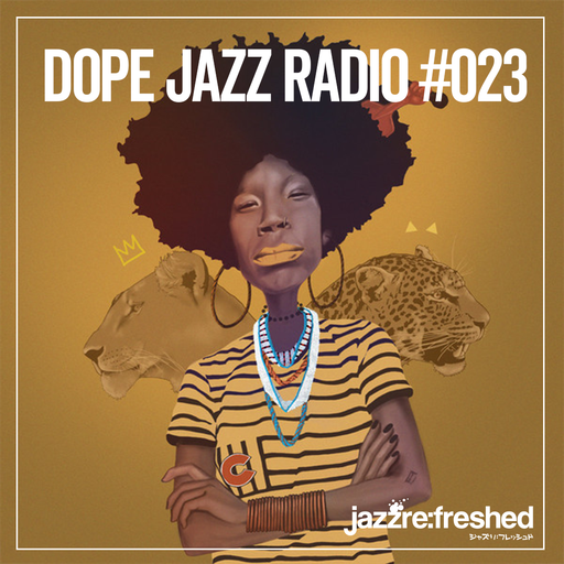 DOPE JAZZ RADIO #023