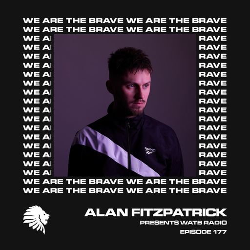 We Are The Brave Radio 177 (Guest Mix Mani Festo)