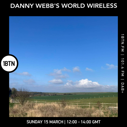 Danny Webb's World Wireless - 15.03.26