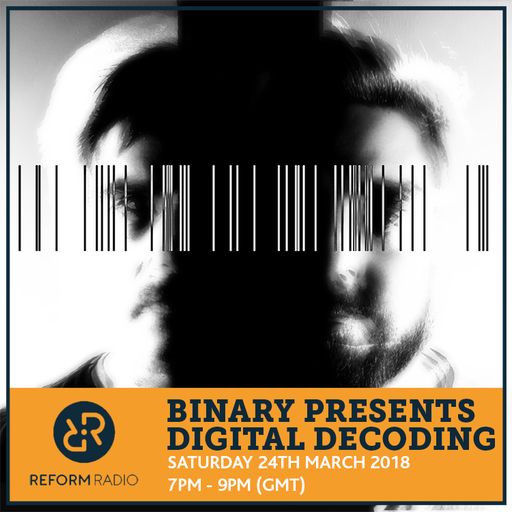 Binary Presents Digital Decoding 24th March 2018