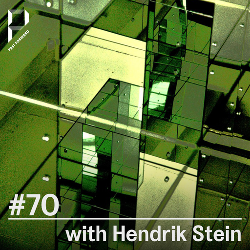 Past Forward #70 /w Hendrik Stein 13.08.2022