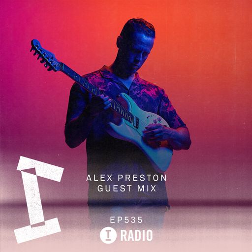 Toolroom Radio EP535 - Devstar Minimix & Alex Preston Guest Mix