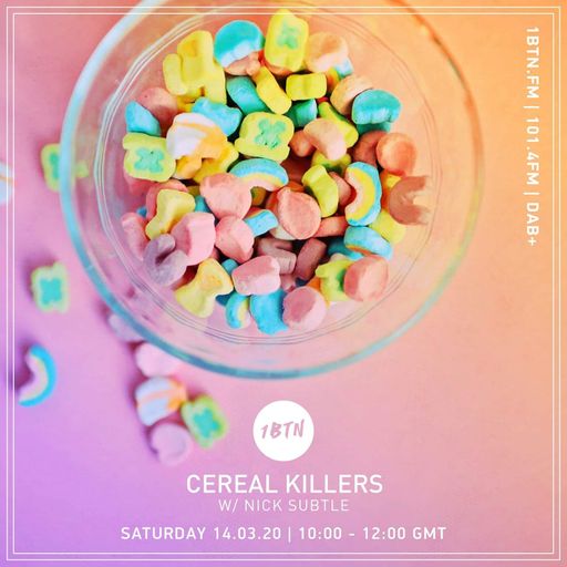 Nick Subtle - Cereal Killers - 14.03.2020