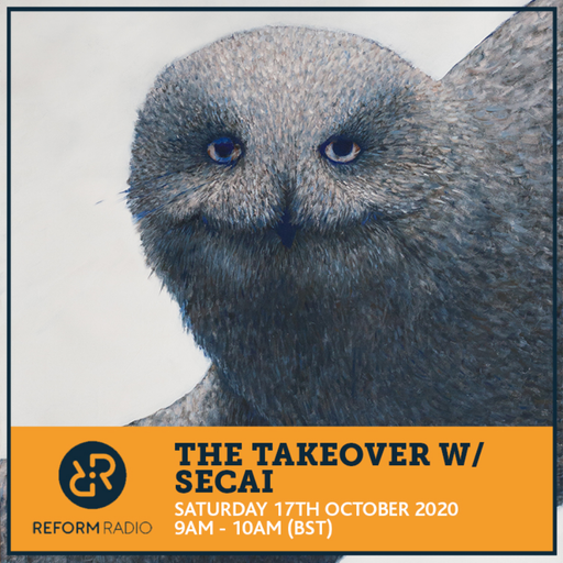The Takeover w/ Secai 17th October 2020
