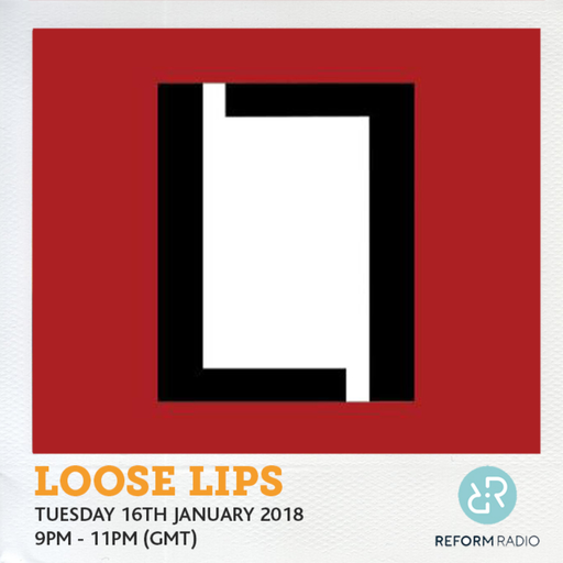 Loose Lips 16th January 2018