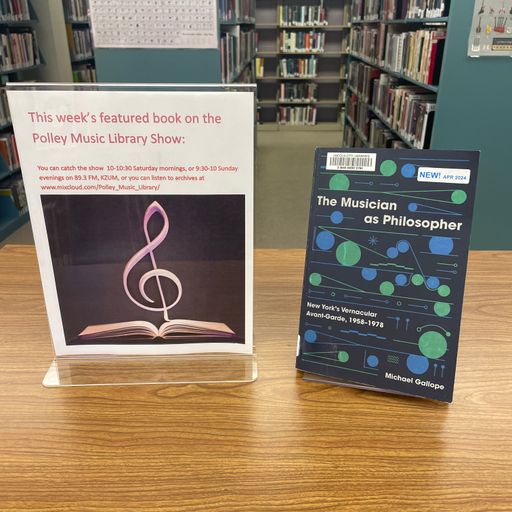 Polley Music Library Show: The Musician as Philosopher