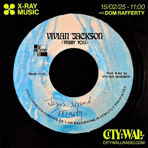 X-Ray Music w/ Dom Rafferty- February 2025