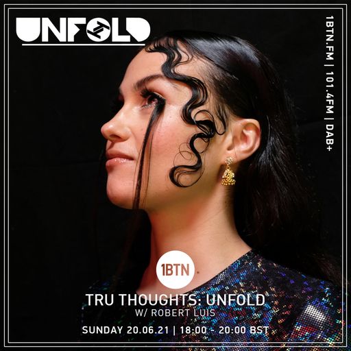 Tru-Thoughts: Unfold with Robert Luis - 20.06.2021