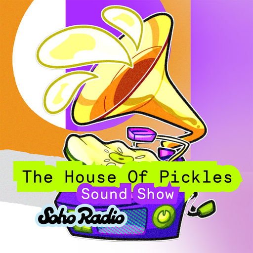 The House Of Pickles Sound Show (01/03/2026)