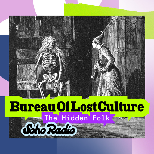 BUREAU OF LOST CULTURE - The Hidden Folk (02/08/2025)