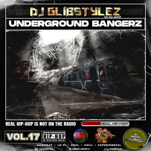 DJ GlibStylez - Underground Bangerz Vol.17 (Underground Hip Hop Mix)